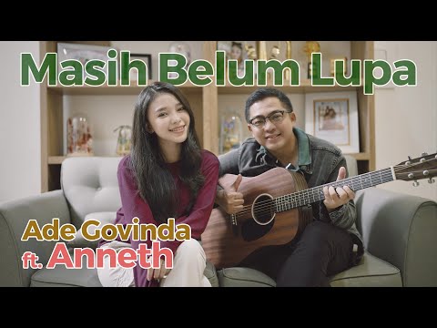 Ade Govinda feat. Anneth - Masih Belum Lupa (Live Acoustic)