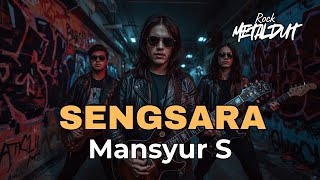 Download lagu Mansyur S – Sengsara (Rock Metal Dut Version) mp3
