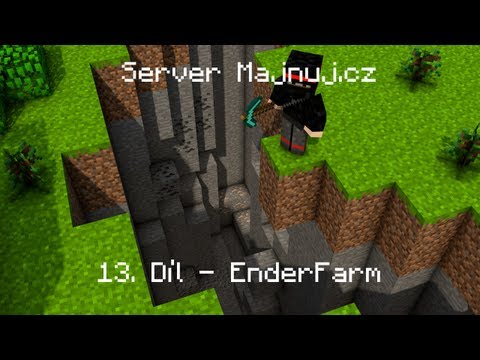 Server Majnuj.cz  | E13 | - EnderFarm