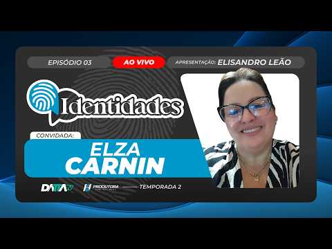 Programa IDENTIDADES T02EP03 | ELZA CARNIN | 17/03/2026