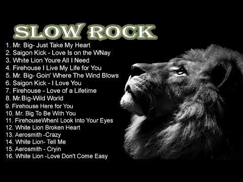 Slow Rock Ballads Compilation - Mr. Big, Saigon Kick, White Lion, Firehouse, Aerosmith 2022