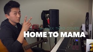 "Home to Mama" Justin Bieber ft. Cody Simpson (Alex Thao Cover)