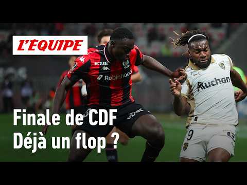 Lens - Nice : Comment la finale de Coupe de France fait déjà pschit