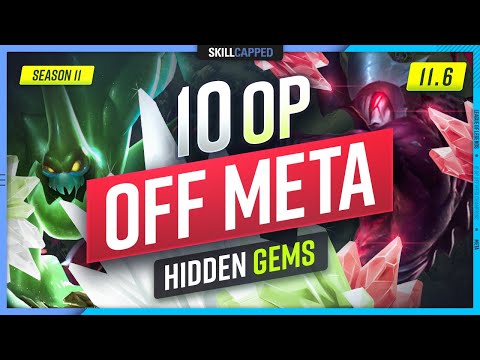 10 OP OFF META Champions that are HIDDEN GEMS on PATCH 11.6 - League of Legends