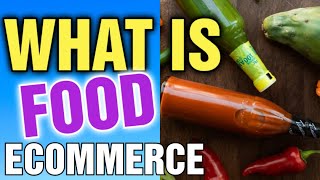 What is food e-commerce [ How do I Sell Food On Ecommerce] Ecommerce Food Business