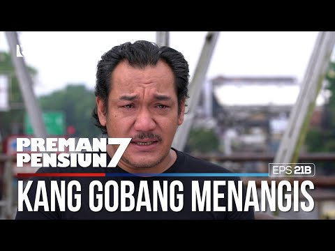 Kang Gobang Menangis Ketemu Kang Mus - PREMAN PENSIUN 7 Part (1/2)