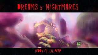 ☆Teddy☆ – Dreams & Nightmares (ft.  LiL PEEP)