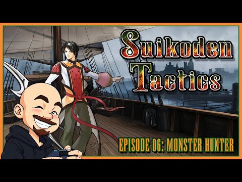 Monster Hunter - Let's Play Suikoden Tactics - Episode 6