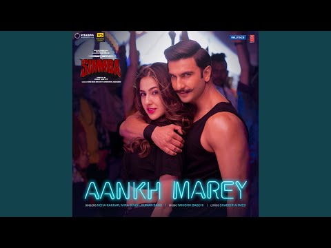 Aankh Marey (From "Simmba")
