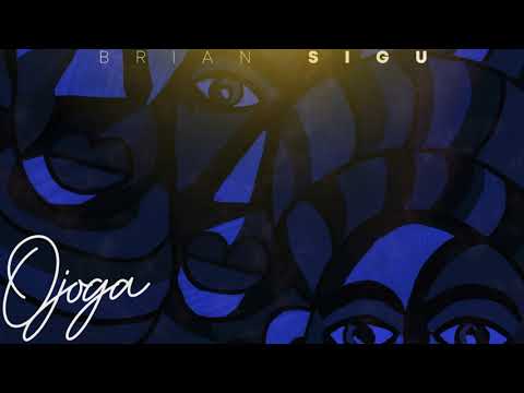 BRIAN SIGU - OJOGA