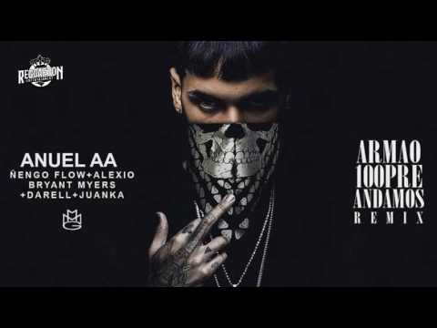 Armao 100Pre Andamos Remix 2 - Anuel AA Ft. Ñengo Flow, Alexio, Bryant Myers, Darell Y Juanka