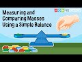 Measuring and Comparing Masses Using a Simple Balance