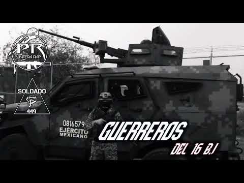 Guerreros Del 16 B.I. // Soldado 449 ft El Pantera Rap