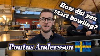 Pontus Andersson and His STORY, how He got into Bowling!