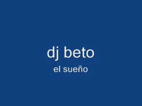 dj beto - el sueño