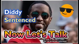 Diddy Sentenced Open Discussion
