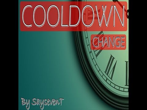 Voir la vidéo Téléchargement - Cooldown Change by SaysevenT