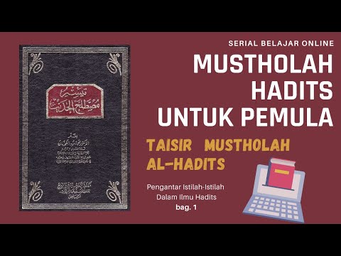 01 - PENGANTAR ISTILAH-ISTILAH DALAM ILMU HADITS BAGIAN 1