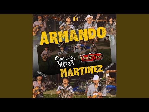 Armando Martinez (feat. Carlos Y Jose Jr)