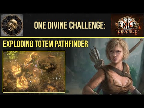 One Divine Challenge: Exploding Totem Pathfinder (Path of Exile - 3.21 Crucible League)