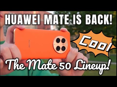Huawei Mate 50 Series Overview and Unboxing | Mate 50, Mate 50 Pro, Mate 50 RS