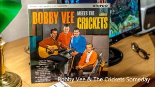 Bobby Vee & The Crickets Someday