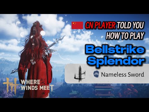 [WhereWindsMeet]How to play nameless sword(bellstrike splendor)