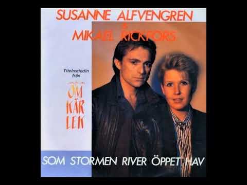 Susanne Alfvengren och Mikael Rickfors - Som Stormen River Öppet Hav [Original/Filmversionen]