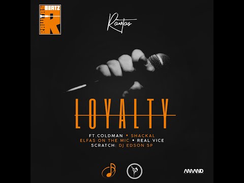Rawtas - Loyalty ft. ColdMan, Shackal, Elfas on the Mic & Real Vice