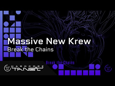 Massive New Krew - Break the Chains