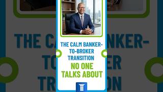 The Calm Banker-to-Broker Transition No One Talks About
