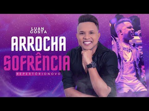 LUAN COSTA - ARROCHA SOFRÊNCIA 2024