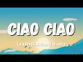 La Rappresentante di Lista - Ciao Ciao (Testo/Lyrics) (Sanremo 2022)