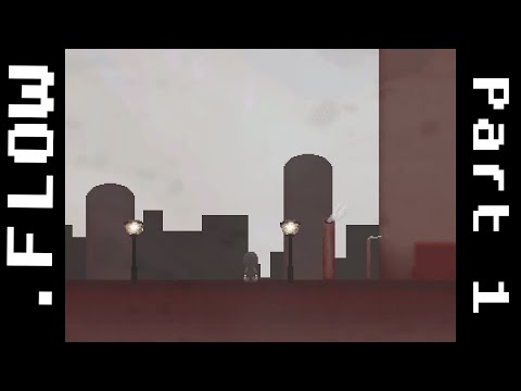 .FLOW | Part 1: Exploring strange places