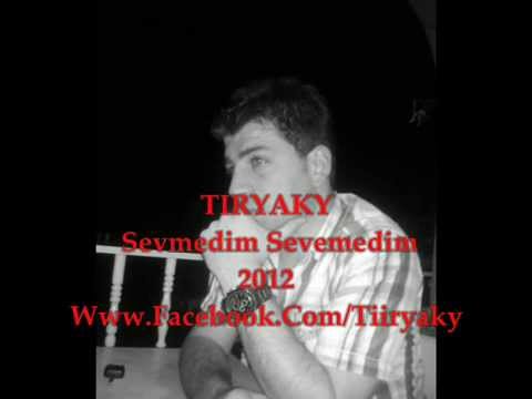 Tiryaky - Sevmedim Sevemedim 2012 NEW !