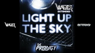 The Prodigy - Light Up The Sky [VLADER Extended]