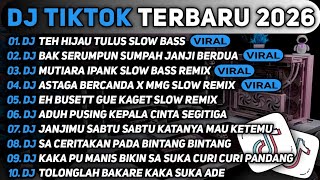Download lagu DJ TIKTOK TERBARU 2026🎵DJ TEH HIJAU TULUS 🎵DJ BAK SERUMPUN SUMPAH JANJI BERDUA FULL ALBUM mp3