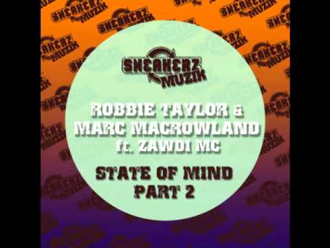 Robbie Taylor & Marc MacRowland feat. Zawdi MC - State Of Mind (Danson Deely Remix)