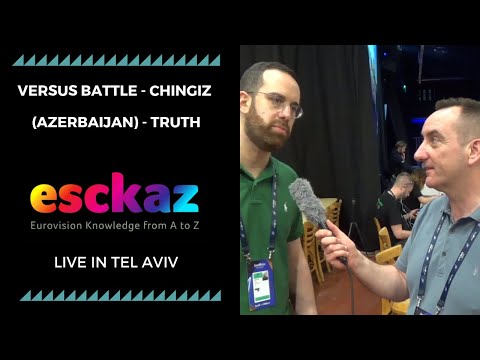 ESCKAZ in Tel Aviv: Versus battle - Chingiz (Azerbaijan) - Truth