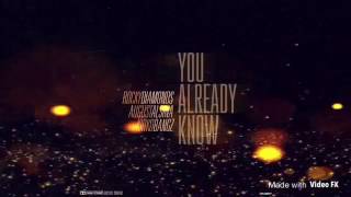 Rocky Diamonds - You Already Know Ft. August Alsina &amp; Kirko Bangz (CDQ)
