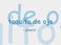 taquito de ojo - akwid [letra]