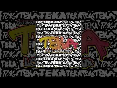 Dj Snake & Peso Pluma - Teka (Los XL Remix)