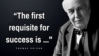 Thomas Edison Quotes | American Inventor and Businessman