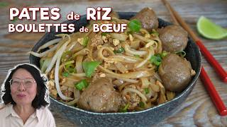 Pates De Riz Seches Aux Boulettes De Buf | Recette De Street Food Thai