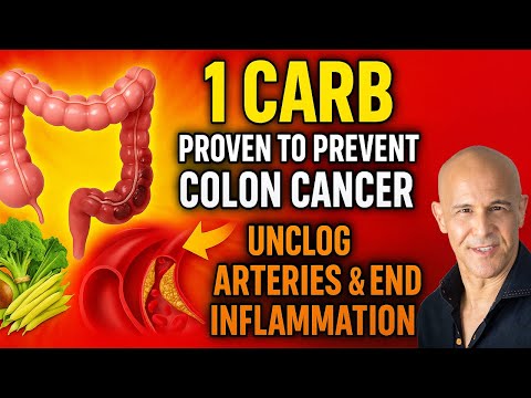 1 Carb Proven to Prevent Colon Cancer, Unclog Arteries & End Chronic Inflammation!  Dr. Mandell