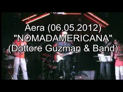 Nomadamericana - Dottore Guzman & Band