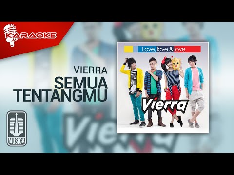 Vierra - Semua Tentangmu (Official Karaoke Video)