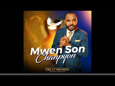 Map kontinye Fè w konfyans - DELLY BENSON @DELLYBenson