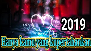 Download lagu Hanya Kamu Yang Kupertahankan - Lagu Hits Timur Terbaru 2019 mp3