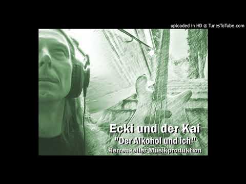 Ecki und der Kai - Der Alkohol und ich (Audio Master ohne Video)
